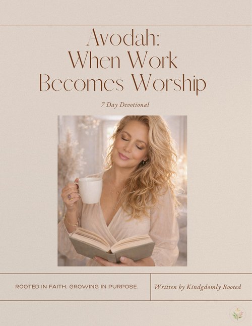 Avodah: When Work Becomes Worship - 7 Day Devotional